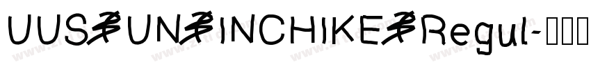 UUS UN INCHIKE Regul字体转换